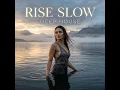 Rise Slow (Deep House)