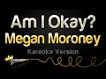 Download Lagu Megan Moroney - Am I Okay? (Karaoke Version)