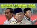 INFO A1!!AKHIRNYA PRABOWO TOBAT OGAH LANJUTKAN PROGRAM JOKOWI!!