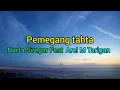 Download Lagu pemegang tahta - Narta Siregar Feat Arel Manta Tarigan lirik lagu