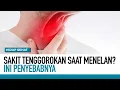 Download Lagu Sakit Tenggorokan Saat Menelan, Ini Penyebabnya | Hidup Sehat