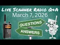 Scanner Radio Live Q A March 7 2026