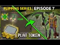 IT HAPPENED OSRS EPISODE 7 FLIPPING FROM 1 PLATINUM TOKEN