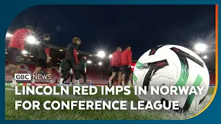 Lincoln Red Imps in Norway for Conference League campaign against SK Brann
