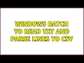 Windows Batch to read TXT and parse lines to CSV