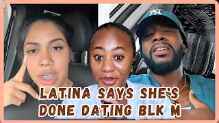 Latina Woman Says She Done Dating Black Men And Gets Dragged By Black Men Online