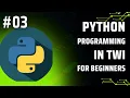 Learn Python Programming in Twi Day 3 - Input and Output