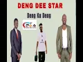 Deng ku Deng official audio by Deng Dee star _new song _2025
