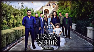 Uzak Şehir Dizi Müzikleri Dayanacak Gücüm Gidemem 