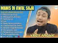 Download Lagu VALDY NYONK MANISNYA DI AWAL SAJA  MENGAPA KAU BERUBAH FULL ALBUM TERBAIK 2025  LAGU SLOW 2025