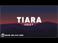 Tiara - Arief ( Lirik Lagu )