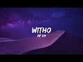 Without Me song (lyrics) Ap Dhillon 