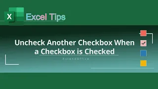 How to uncheck another checkbox when a checkbox is checked in Excel