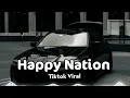 Download Lagu Ace of Base - Happy Nation (Slowed and Reverb) - | Tiktok Version