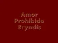 Amor Prohibido- Bryndis (Letra)