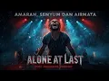 Lagu Alone At Last – Amarah, Senyum dan Airmata (Post-Hardcore Version 2025) | Emosi, Power, dan Luka 🔥🎸
