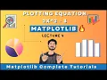 Plotting Equation line in Python using MatPlotlib 2x 2 - 3 Python Tutorials