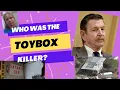Who was the Toy Box Killer