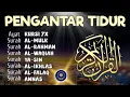 Download Lagu Ayat Kursi 7x, Surah Ar Rahman, Surah Al-Mulk, Yasin, Al Waqiah,Al Kahfi,Fatihah || Ala Yassir