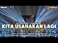 Download Lagu DJ KITA USAHAKAN LAGI | BATAS SENJA • STYLE PARTY KARNAVAL • FULLBASS MENGKANE
