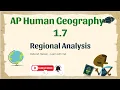 AP Human Geography 1 7 Regional Analysis - Explained