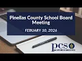 Pinellas County School Board Meeting February 10 2026