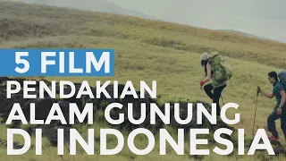 5 film pendakian gunung di indonesia