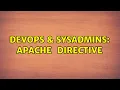 DevOps SysAdmins Apache LocationMatch Directive