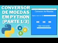 COMO FAZER UM CONVERSO DE MOEDAS EM PYTHON - Parte