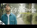 Download Lagu Aaj Din Chadeya - Unplugged Version | Karan Nawani | Love Aaj Kal