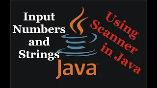 How to Input Numbers and Strings using Scanner in Java
