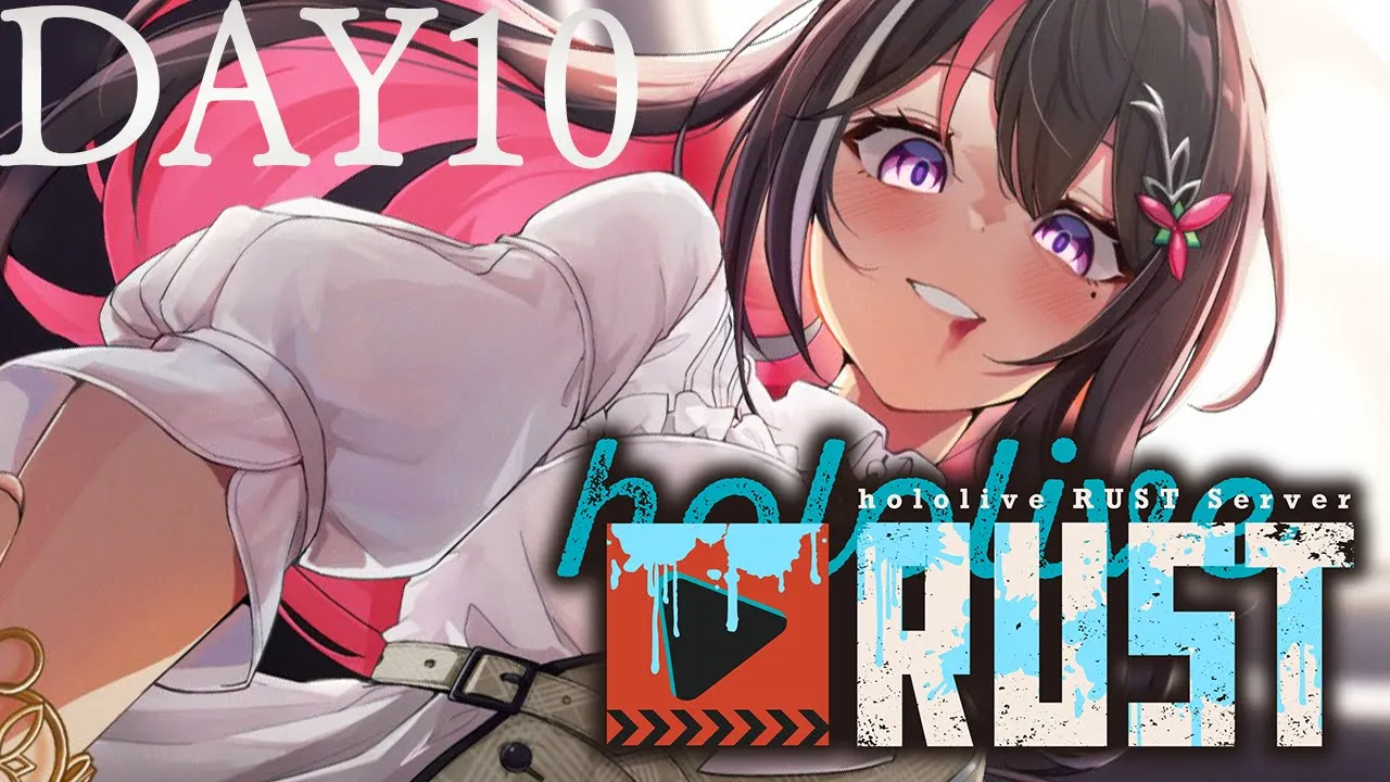 【#holoRUST】ホロ鯖RUST参戦！！！！！DAY10【ホロライブ / AZKi】