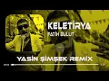 Download Lagu Fatih Bulut - Keletirya ( Yasin Şimşek Remix ) | Oooo Nambır Nambır