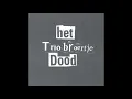 Download Lagu Het Trio Broertje Dood - S/T Demo (full)