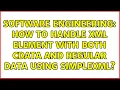 Software Engineering How to handle xml element with both CDATA and regular data using SimpleXML