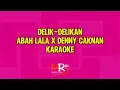 Download Lagu DELIK-DELIKAN DENNY CAKNAN X ABAH LALA KARAOKE