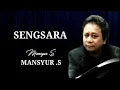 Download Lagu SENGSARA - Mansyur s - original audio