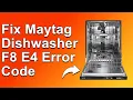 How To Fix Maytag Dishwasher F8E4 Error Code - Meaning Causes Solutions Prompt Troubleshoot