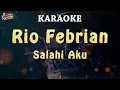 Download Lagu KARAOKE || Rio Febrian - Salahi Aku