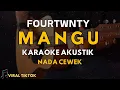 Download Lagu Fourtwnty - Mangu ft. Charita Utami (Karaoke Gitar Akustik) Nada Cewek