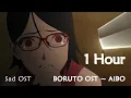 Download Lagu SAD OST - AIBO 1 Hour Channel BORUTO
