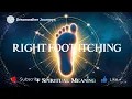 Bottom of Right Foot Itching Spiritual Meaning Movement Prosperity Spiritual Direction