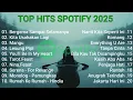 Download Lagu 🔥 TOP HITS SPOTIFY 2025 | Lagu Viral Indonesia \u0026 Barat Terbaru Bikin Baper 🎶