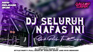 dj seluruh nafas ini style party full bass nguk nguk terabru cocok buat karnaval riyo remixer 