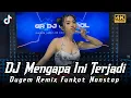 Download Lagu DJ TERBARU 2025 X MENGAPA INI TERJADI X DJ DUGEM REMIX FUNKOT NOSTOP 2025