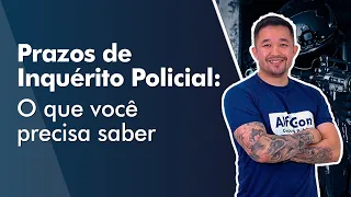 Prazos de Inquérito Policial - com César Nakano - AlfaCon