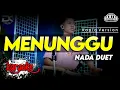 Download Lagu MENUNGGU KARAOKE NADA DUET VERSI KOPLO HIGH QUALITY AUDIO CLARITY
