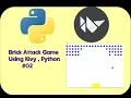 Brick Attack Game Part 2 Python Kivy