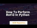 How to perform rot13 in python