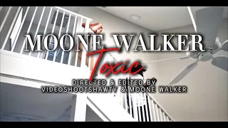 MOONE WALKER TOXIC OFFICIAL VIDEO 